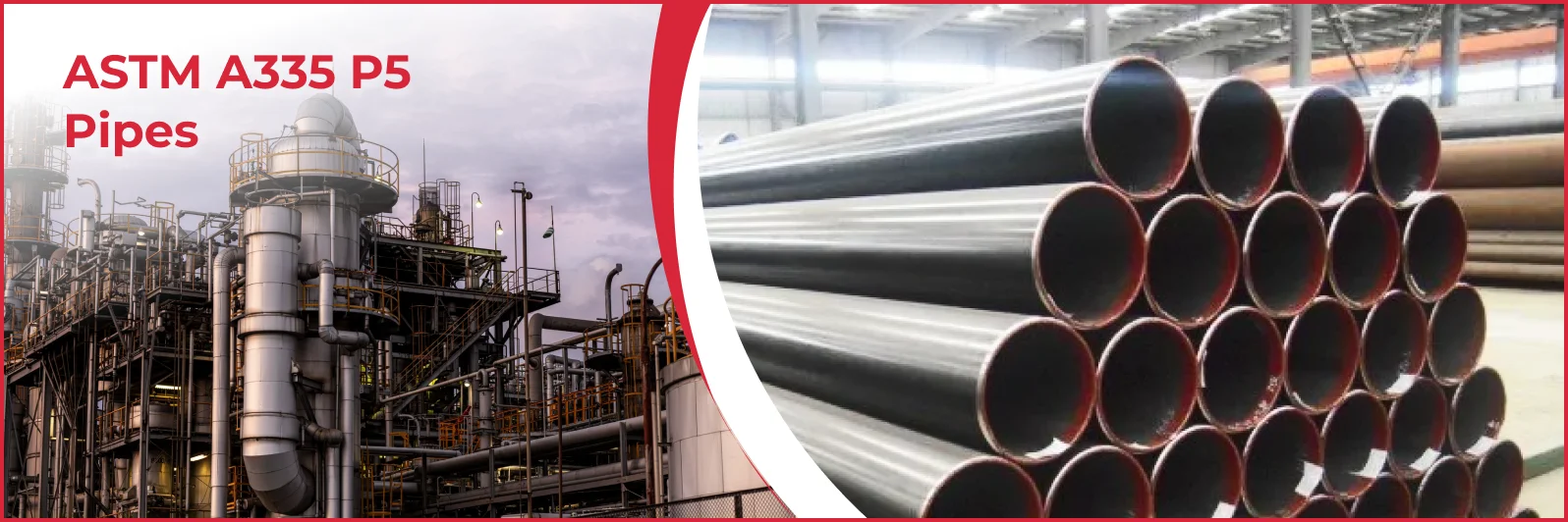 ASTM A335 P5 Pipes